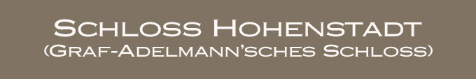 Überschrift Schloss Hohenstadt (Graf-Adelmann'sches Schloss) im Ostalbkreis