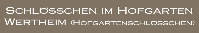 Überschrift Schlösschen im Hofgarten Wertheim (Hofgartenschlösschen) im Main-Tauber-Kreis