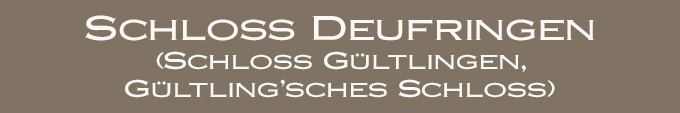 Überschrift Schloss Deufringen (Schloss Gültlingen, Gültling’sches Schloss) im Landkreis Böblingen