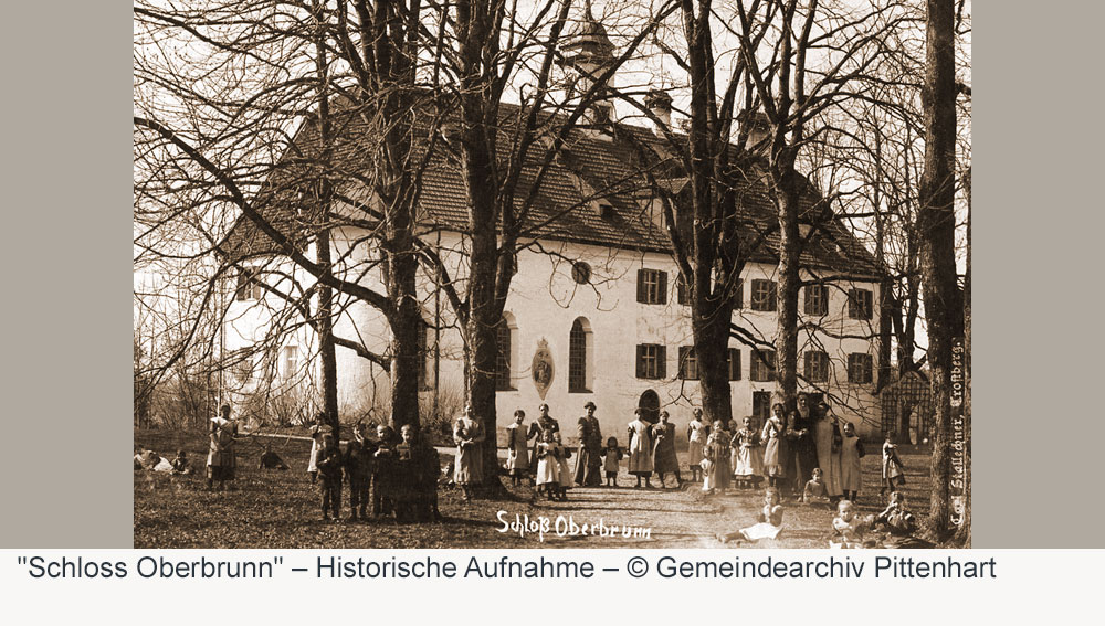 Schloss Oberbrunn (Prunn) – Historische Aufnahme Schloss Oberbrunn (Prunn) im Landkreis Traunstein