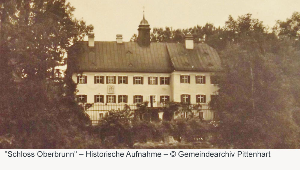 Schloss Oberbrunn (Prunn) - Historische Aufnahme Schloss Oberbrunn (Prunn) im Landkreis Traunstein