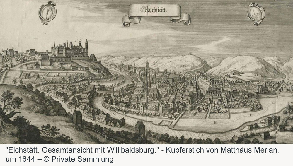 Willibaldsburg - Kupferstich von Matthäus Merian, um 1644 Willibaldsburg im Landkreis Eichstätt
