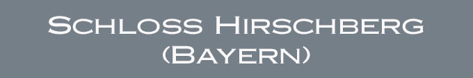 Überschrift - Schloss Hirschberg (Bayern) im Landkreis Eichstätt