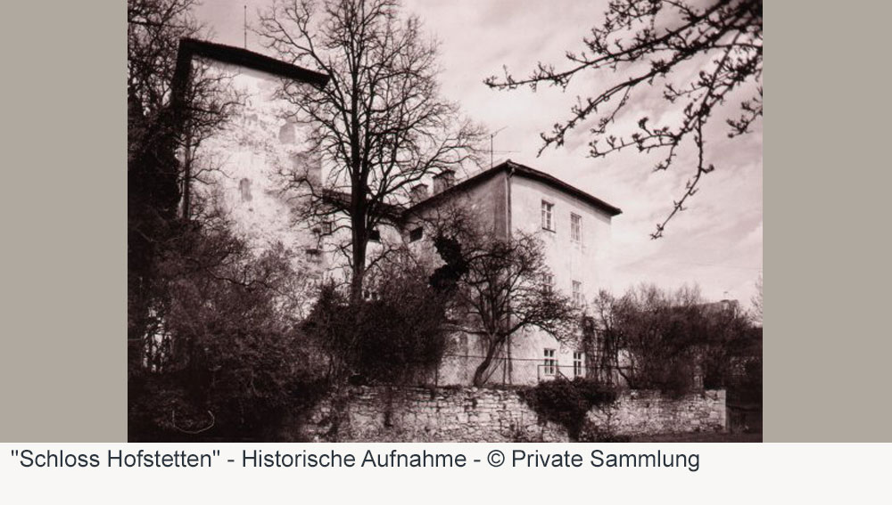 Schloss Hofstetten - Historische Aufnahme Schloss Hofstetten im Landkreis Eichstätt