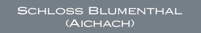 Überschrift - Schloss Blumenthal (Aichach) im Landkreis Aichach-Friedberg