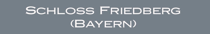 Überschrift - Schloss Friedberg (Bayern) im Landkreis Aichach-Friedberg