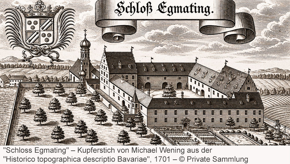 Schloss Egmating – Kupferstich von Michael Wening aus der "Historico topographica descriptio Bavariae", 1701 Schloss Egmating im Landkreis Ebersberg
